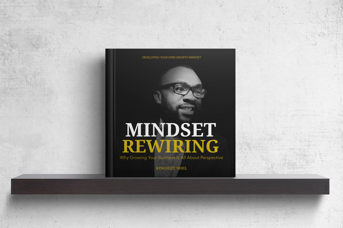 Mindset Rewiring: Why Growing Your Business Is All About Perspective