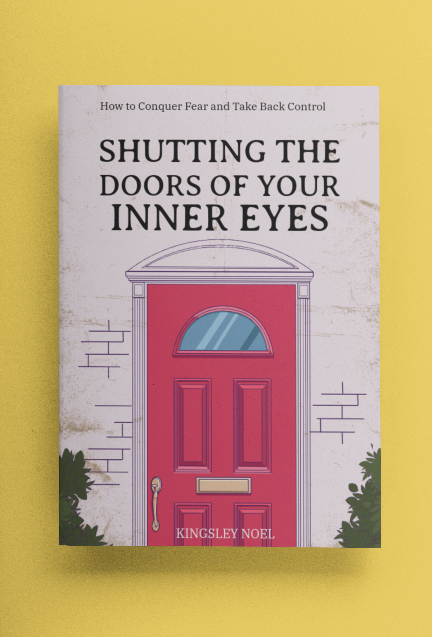 Shutting the Doors of Your Inner Eyes